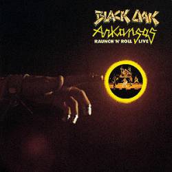Black Oak Arkansas : Rauch 'n' Roll Live
